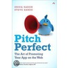 Pitch Perfect: The Art of Promoting Your App on the Web door Steve Sande