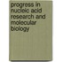 Progress In Nucleic Acid Research And Molecular Biology