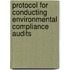 Protocol for Conducting Environmental Compliance Audits