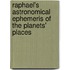 Raphael's Astronomical Ephemeris Of The Planets' Places