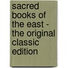 Sacred Books of the East - The Original Classic Edition door Not Available