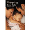 Sleeping with Your Baby: A Parent's Guide to Cosleeping door James J. McKenna