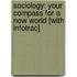 Sociology: Your Compass For A New World [With Infotrac]