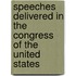 Speeches Delivered In The Congress Of The United States