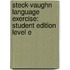 Steck-Vaughn Language Exercise: Student Edition Level E