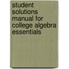 Student Solutions Manual for College Algebra Essentials door John W. Coburn