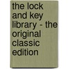 The Lock and Key Library - The Original Classic Edition door Julian Hawthorne