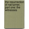 The Resurrection Of Nat Turner, Part One: The Witnesses door Sharon Ewell Foster