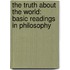 The Truth about the World: Basic Readings in Philosophy