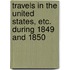 Travels in the United States, Etc. During 1849 and 1850