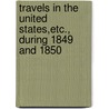 Travels in the United States,Etc., During 1849 and 1850 door Emmeline Stuart-Wortley