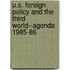 U.S. Foreign Policy and the Third World--Agenda 1985-86