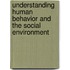 Understanding Human Behavior and the Social Environment