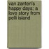 Van Zanten's Happy Days; A Love Story From Pelli Island