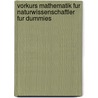 Vorkurs Mathematik Fur Naturwissenschaftler Fur Dummies by Thoralf Räsch