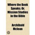 Where the Book Speaks; Or, Mission Studies in the Bible