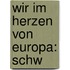 Wir Im Herzen Von Europa: Schw