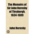 the Memoirs of Sir John Reresby of Thrybergh, 1634-1689
