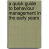 A Quick Guide to Behaviour Management in the Early Years door Simon Brownhill