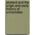 Abelard and the Origin and Early History of Universities