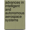Advances in Intelligent and Autonomous Aerospace Systems door John Valasek