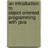 An Introduction To Object-Oriented Programming With Java