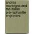 Andrea Mantegna and the Italian Pre-Raphaelite Engravers