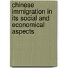 Chinese Immigration In Its Social And Economical Aspects door George Frederick Seward