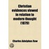 Christian Evidences Viewed In Relation To Modern Thought