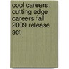 Cool Careers: Cutting Edge Careers Fall 2009 Release Set door Authors Various