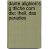 Dante Alighieri's G Ttliche Com Die: Theil. Das Paradies door Julius Petzholdt