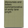 Discourses And Letters Commemorative Of Emily Lane Smyth by Manchester N. H.