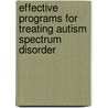 Effective Programs For Treating Autism Spectrum Disorder door Randy Williams