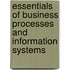 Essentials Of Business Processes And Information Systems