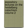 Expository Lectures on the Heidelberg Catechism Volume 2 door George Washington Bethune