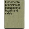 Fundamental Principles Of Occupational Health And Safety door Benjamin O. Alli