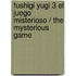 Fushigi Yugi 3 El juego misterioso / The mysterious game