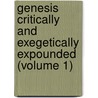 Genesis Critically and Exegetically Expounded (Volume 1) door August Dillmann
