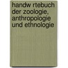 Handw Rtebuch Der Zoologie, Anthropologie Und Ethnologie door Gustav Jäger