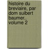 Histoire Du Breviaire, Par Dom Suibert Baumer.. Volume 2 by Suitbert Bäumer