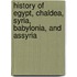 History of Egypt, Chaldea, Syria, Babylonia, and Assyria