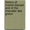History of Manon Lescaut and of the Chevalier Des Grieux door Charles Dickens