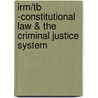 Irm/Tb -Constitutional Law & the Criminal Justice System door Hess