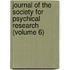 Journal of the Society for Psychical Research (Volume 6)