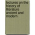 Lectures On The History Of Literature Ancient And Modern