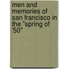 Men and Memories of San Francisco in the "Spring of '50" by Theodore Augustus Barry