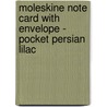 Moleskine Note Card with Envelope - Pocket Persian Lilac by Moleskine
