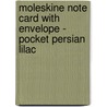 Moleskine Note Card with Envelope - Pocket Persian Lilac by Moleskine
