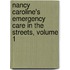 Nancy Caroline's Emergency Care In The Streets, Volume 1