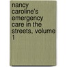 Nancy Caroline's Emergency Care In The Streets, Volume 1 door Nancy L. Caroline